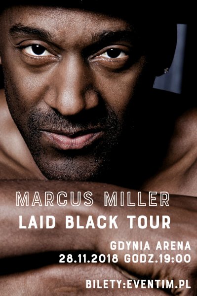 Marcus Miller - Laid Black Tour
