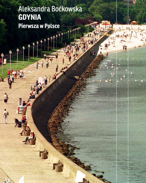 „Gdynia. Pierwsza w Polsce”. Premiera książki reporterskiej Aleksandry Boćkowskiej