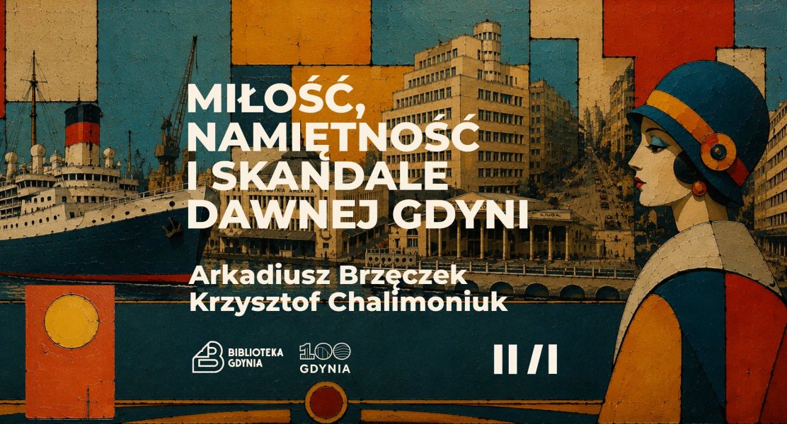 Miłosć, namiętność i skandale dawnej Gdyni
