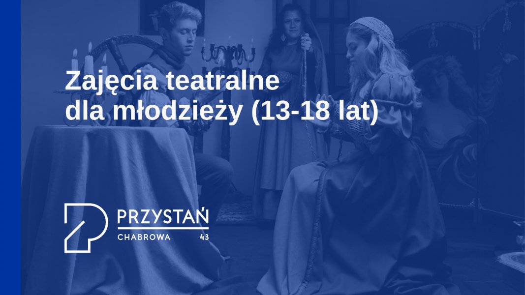 Zajęcia teatralne dla młodzieży (13-18 lat) // mat. organizatora