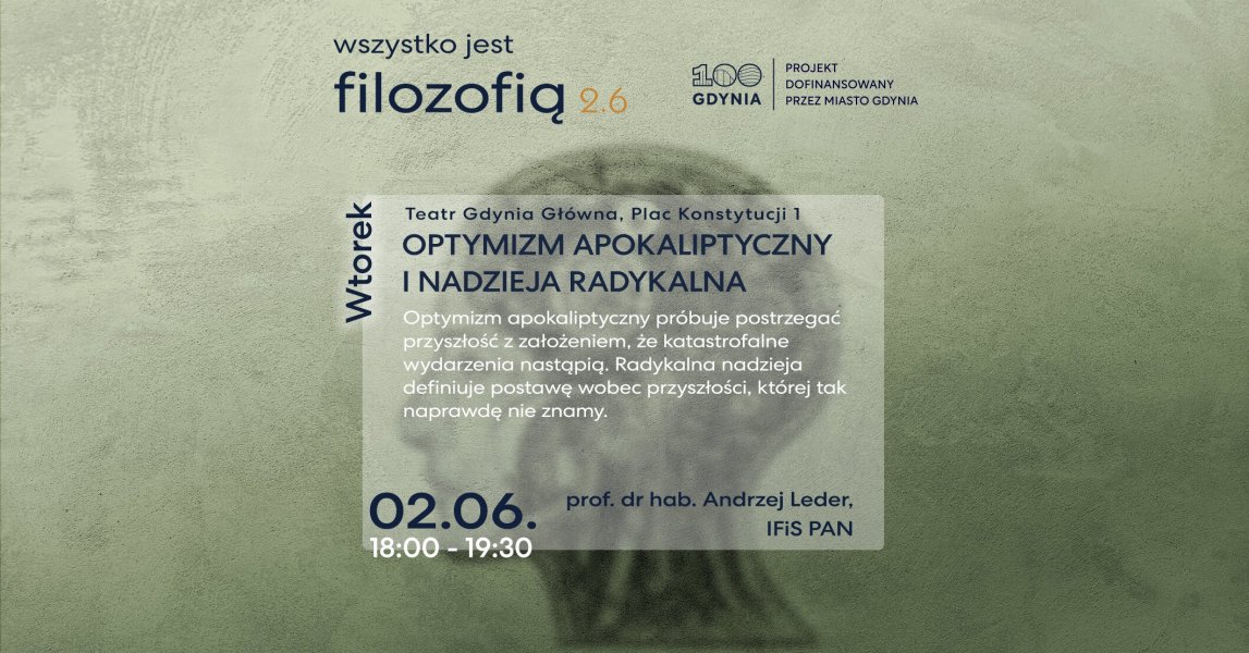 Wszystko jest filozofią 2.6 | Optymizm apokaliptyczny i nadzieja radykalna