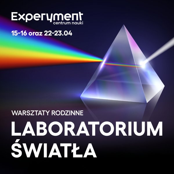 Warsztaty Rodzinne: Laboratorium światła