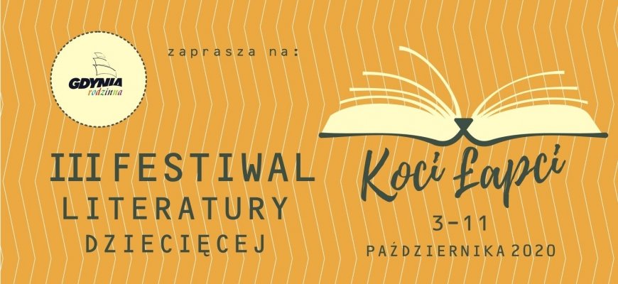 III Festiwal Literatury Dziecięcej Koci Łapci 3-11.10.2020