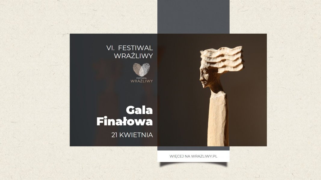 Gala Finałowa VI. Festiwalu Wrażliwego