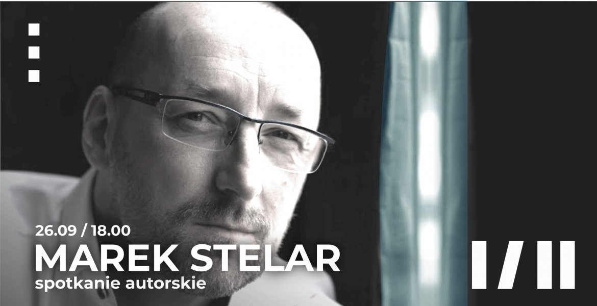 Spotkanie autorskie z Markiem Stelarem