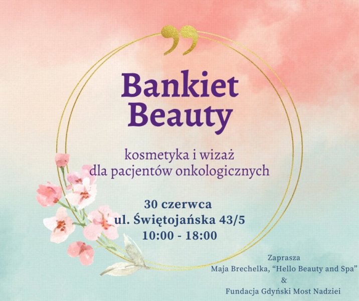 Bankiet Beauty dla pacjentów onkologicznych