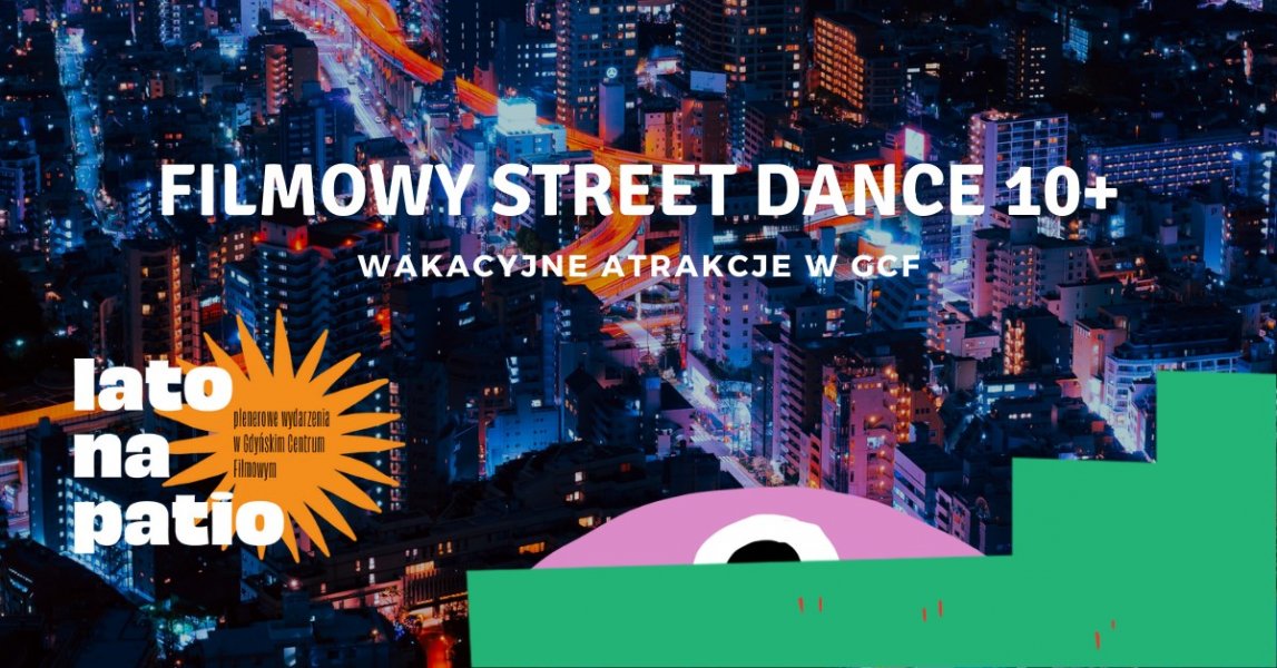 Filmowy Street Dance 10+