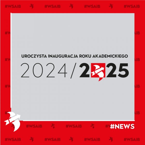 Inauguracja roku akademickiego: Wyższa Szkoła Administracji i Biznesu im. E. Kwiatkowskiego