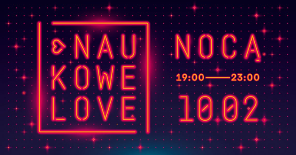 NaukoweLove Nocą | Walentynki w Experymencie
