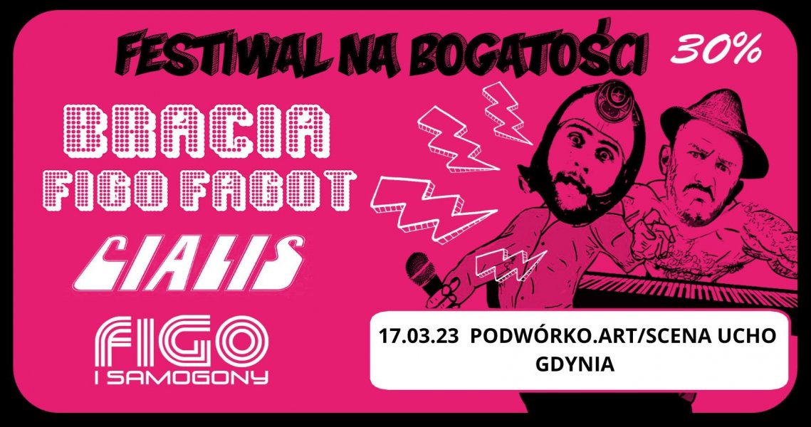 Bracia Figo Fagot, Cjalis, Figo i Samogony - Festiwal na Bogatości 30% (mat. organizatora)