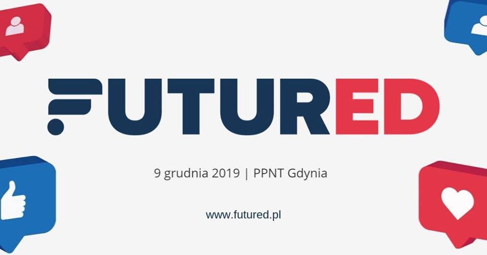 Konferencja Futured 2019: Relacje w świecie cyfrowym (9.12.2019 r.)