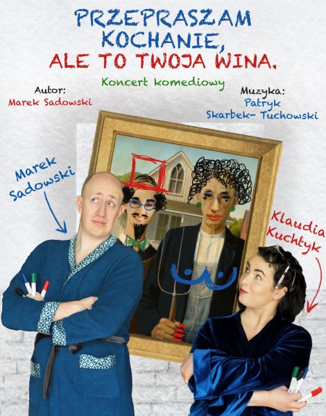 Przepraszam kochanie, ale to twoja wina
