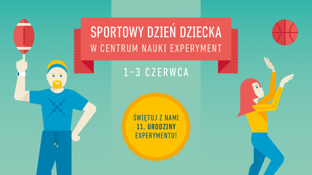 Sportowy Dzień Dziecka w Centrum Nauki EXPERYMENT