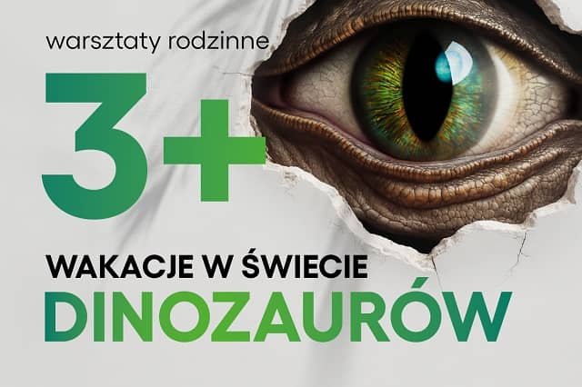 Warsztaty Rodzinne: Wakacje w świecie dinozaurów 3+