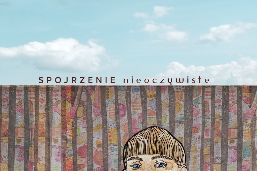 Spojrzenie nieoczywiste. Warsztaty fotograficzne 