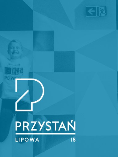 Przystań Lipowa 15 - Wrzesień 2021 