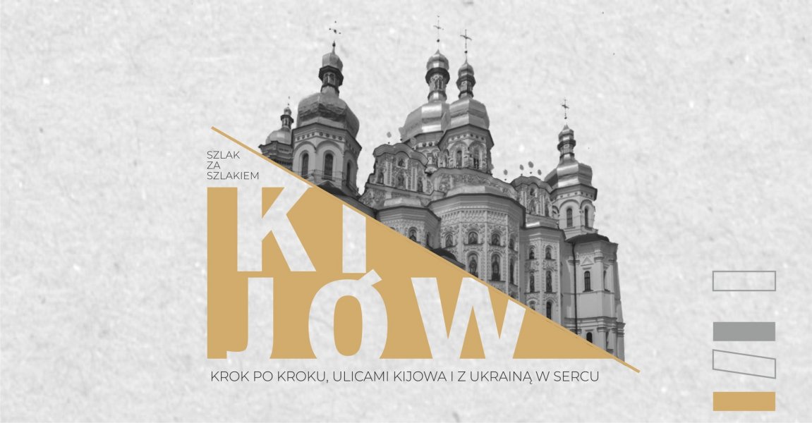 Taki był Kijów. Po śladach historii z przewodniczką Natalią Sukhonis