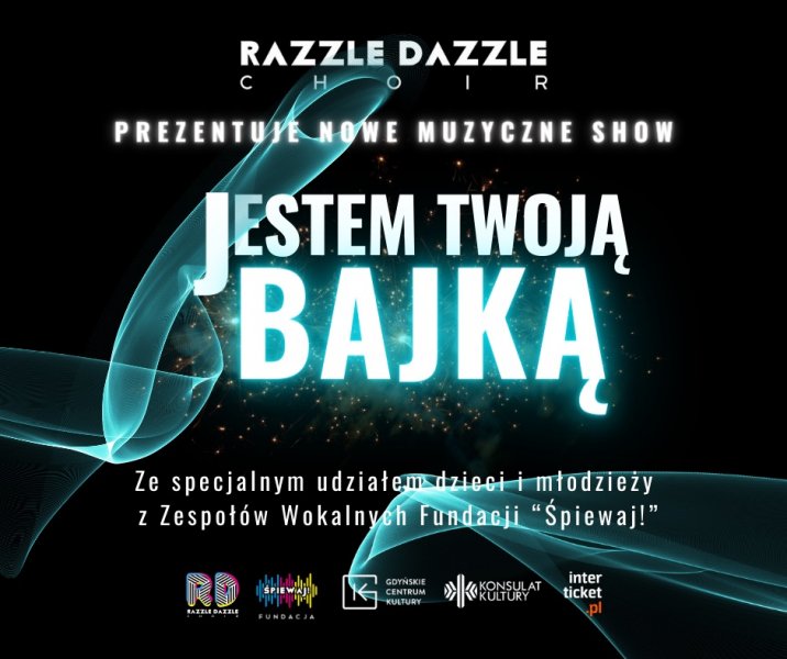 Koncert Chóru Razzle Dazzle: Jestem Twoją Bajką