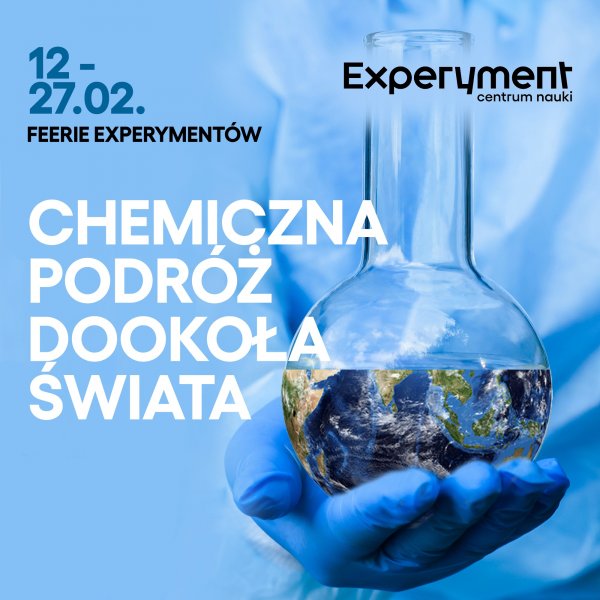 Feerie experymentów. Chemiczna podróż dookoła świata