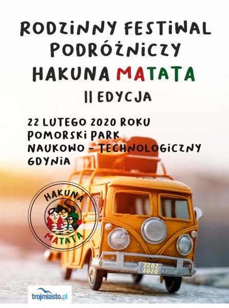 Hakuna Matata: II Rodzinny Festiwal Podróżniczy 22.02.2020