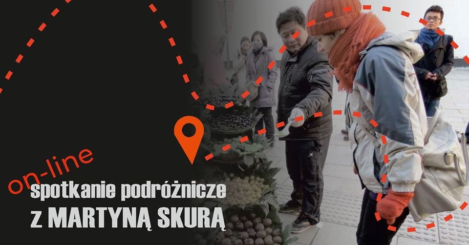 Smaki podróżowania. Spotkanie z Martyną Skurą online 11.05.2020