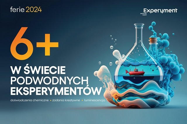 Warsztaty Rodzinne. W świecie podwodnych eksperymentów 6+