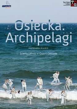 Spektakl Osiecka. Archipelagi