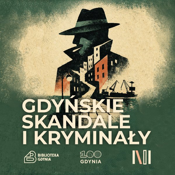 Gdyńskie skandale i kryminały. Rozmowa z Arkadiuszem Brzęczkiem i Krzysztofem Chalimoniukiem