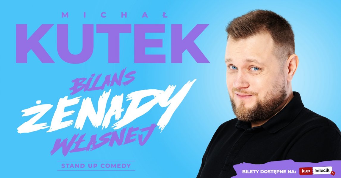 Stand up: Michał Kutek