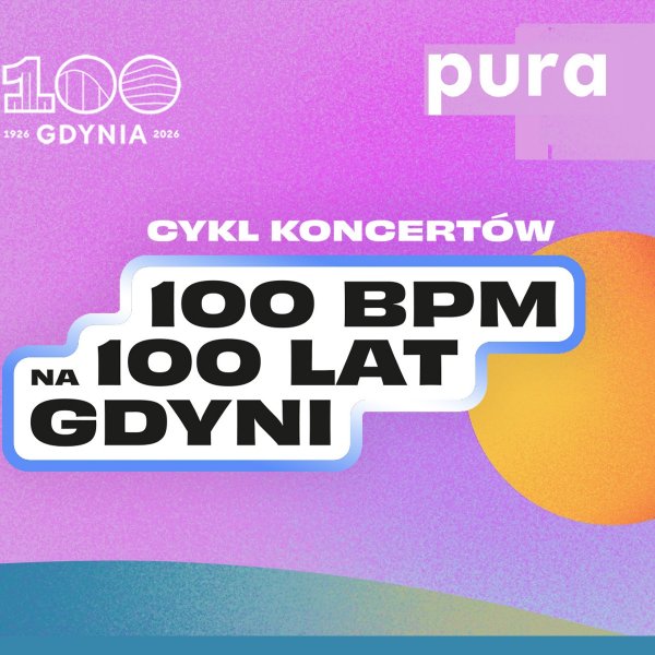 100BPM na 100LAT Gdyni: Lasy, Jutra