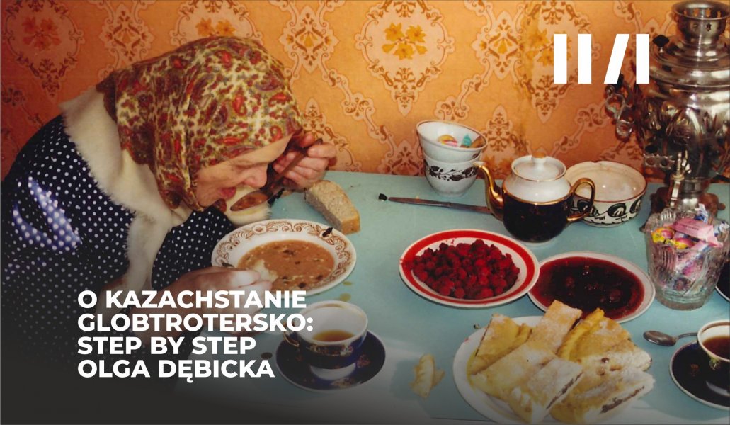 O Kazachstanie globtrotersko: step by step - Olga Dębicka