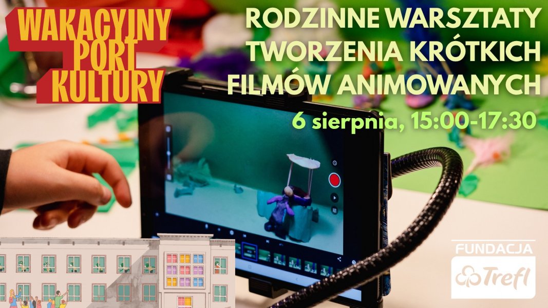 Rodzinne warsztaty tworzenia krótkich filmów animowanych