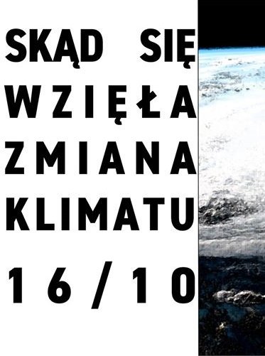 Skąd się wzięła zmiana klimatu? - wykład Anny Sierpińskiej // mat. UrbanLab Gdynia