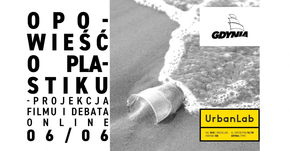 „Opowieść o plastiku” - projekcja filmu i debata online (fot. Urban Lab)