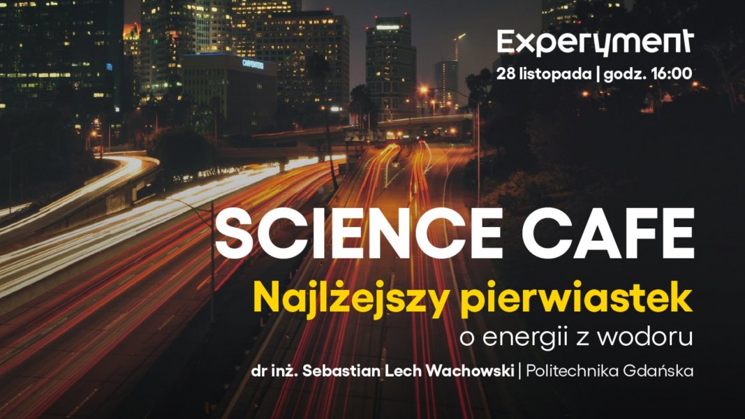 Science Cafe: Najlżejszy pierwiastek. O energii z wodoru