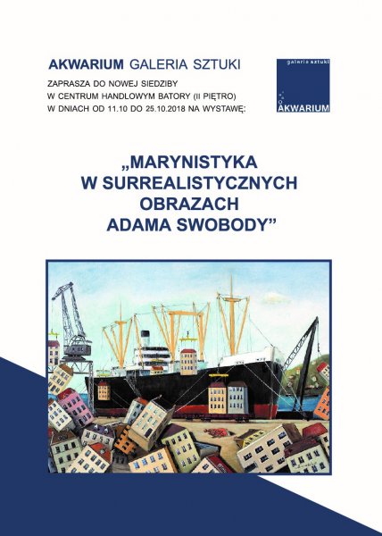 Marynistyka w surrealistycznych obrazach Adama Swobody - wernisaż