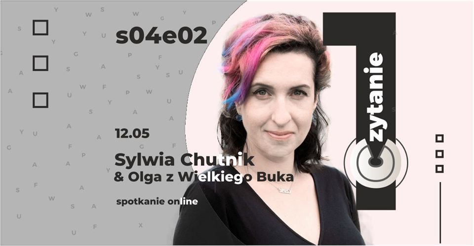 Pierwsze Czytanie Online - Sylwia Chutnik i Olga z Wielkiego Buka 12.05.2020