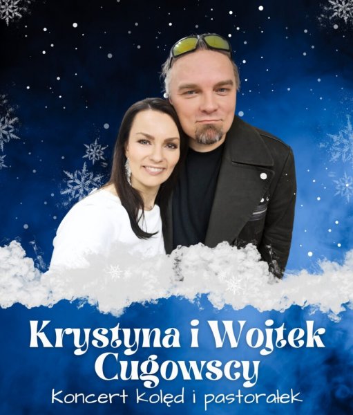 Koncert Kolęd i Pastorałek w wykonaniu Krystyny i Wojtka Cugowskich 