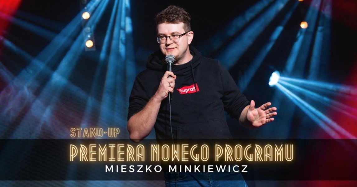 Stand up: Mieszko Minkiewicz
