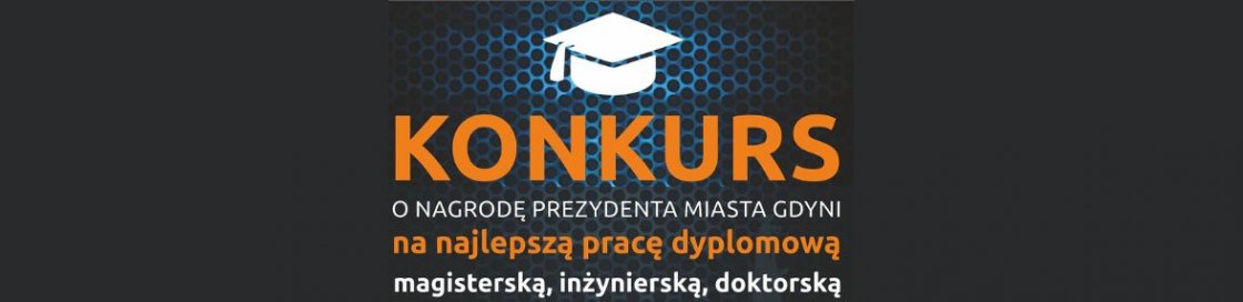 Konkurs o nagrodę Prezydenta Miasta Gdyni na najlepszą pracę dyplomową