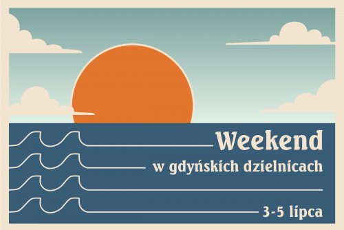 Plakat promujący weekendowe wydarzenia w gdyńskich dzielnicach.