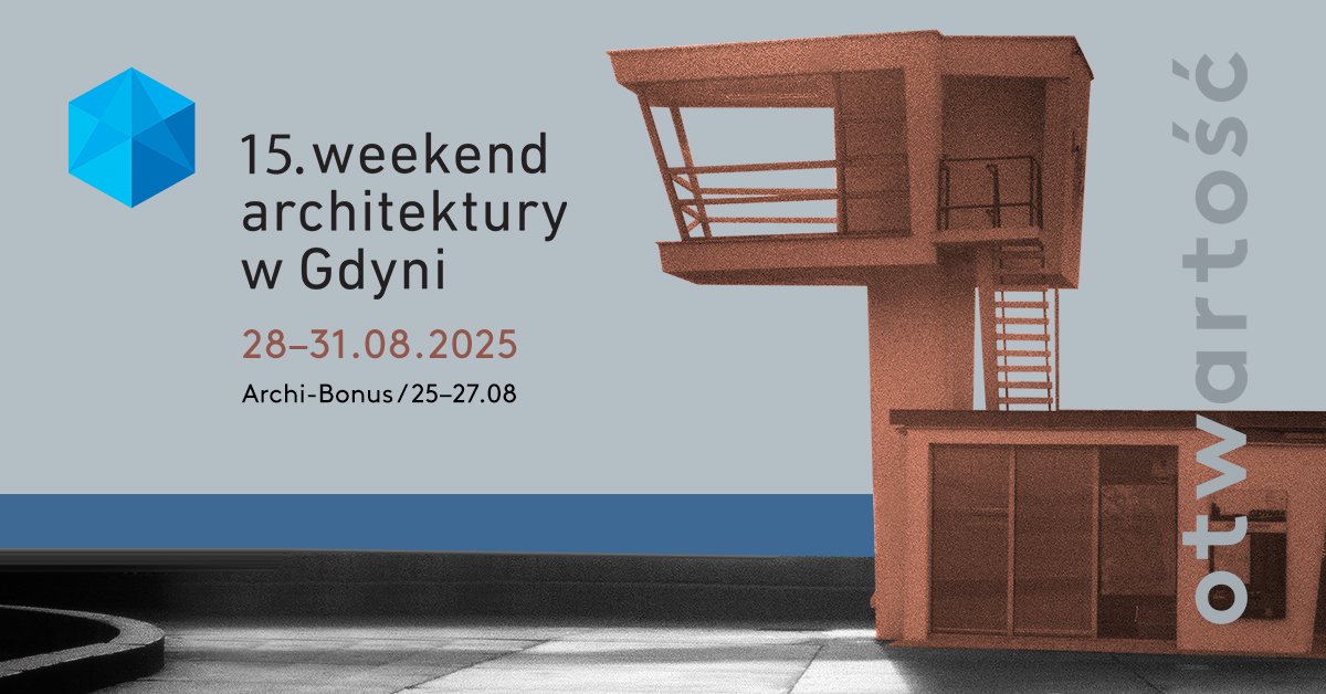 Weekend Architektury pod hasłem „Otwartość” odbędzie się w dniach 28-31 sierpnia (mat. prasowe ARG)
