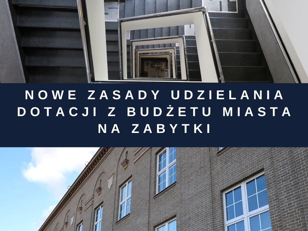 Zasady udzielania dotacji z budżetu miasta na zabytki