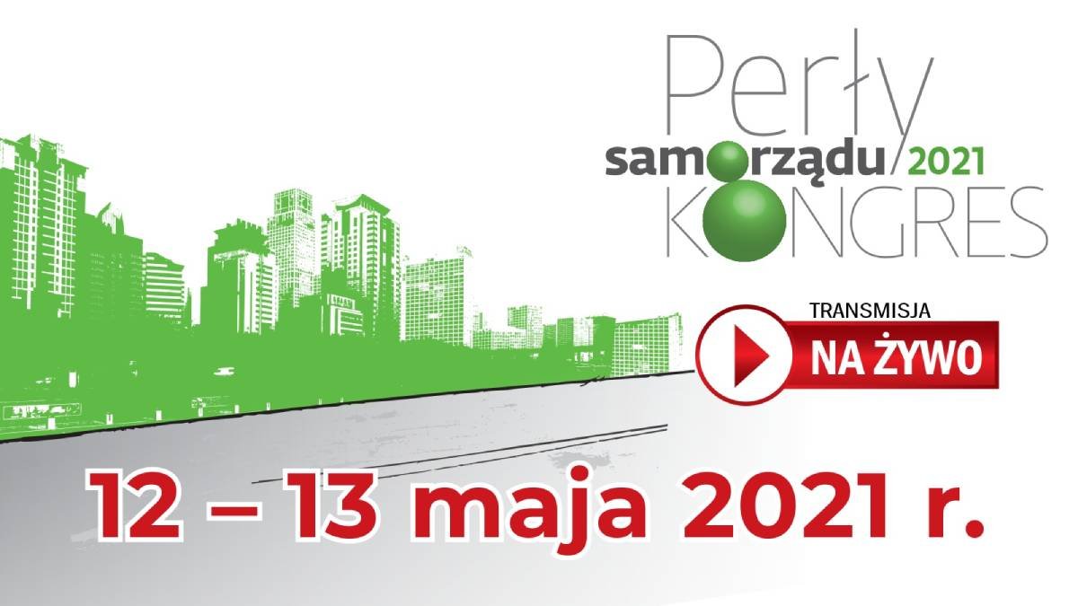 Kongres Perły Samorządu 2021 - transmisja na żywo 