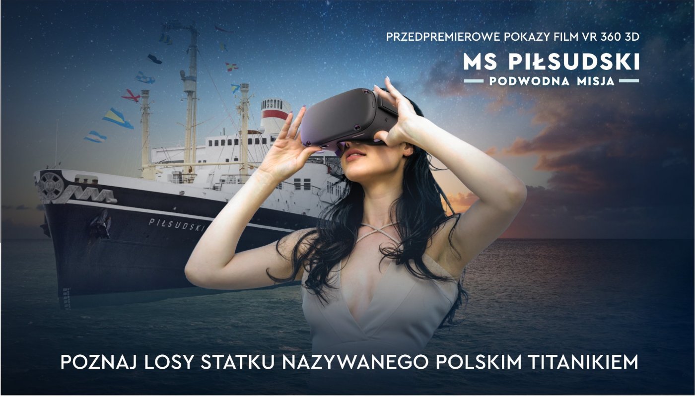 To jedyna okazja, aby przyjrzeć się „polskiemu Titanikowi”, czyli MS Piłsudski. Muzeum Marynarki Wojennej przez kilka dni zaprezentuje wyjątkowy film w technologii VR 360, fot. mat. prasowe MMW