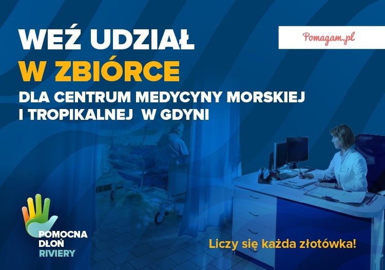 Centrum Riviera we współpracy ze stowarzyszeniem In gremio z Gdyni zachęca do pomocy i udziału w zbiórce na rzecz Centrum Medycyny Morskiej i Tropikalnej w Gdyni. / fot. mat. prasowe