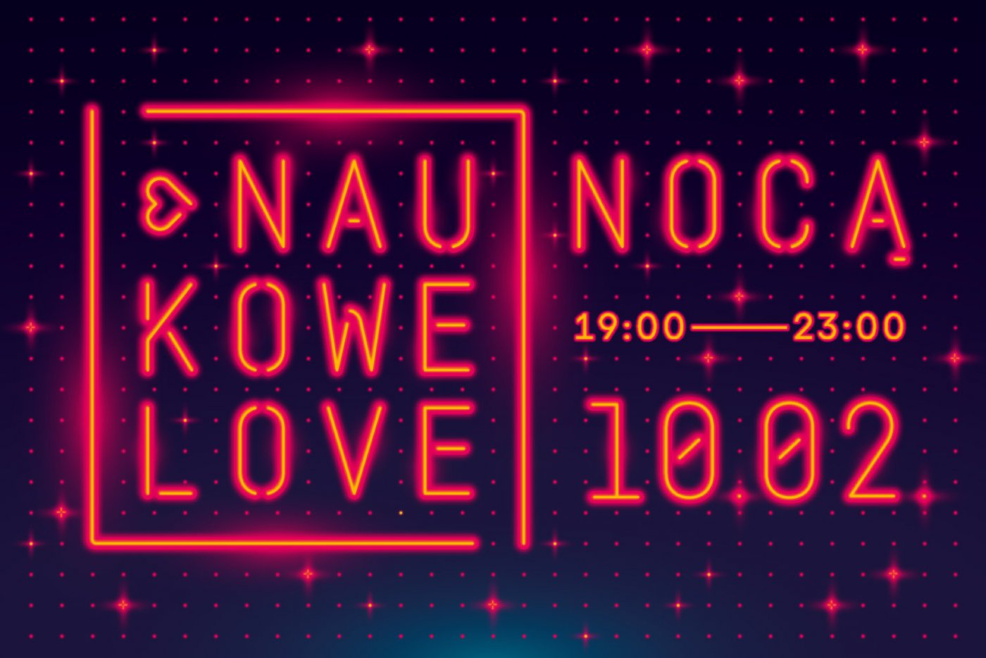 Grafika przedstawia napis NaukoweLove Nocą oraz datę 10.02.2023r.