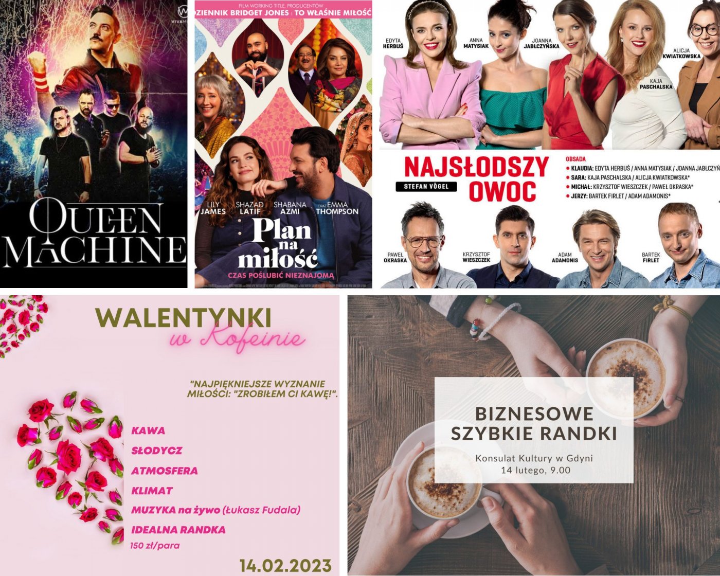 Kolaż Walentynki. Od lewej na górze:  koncert Queen Machine, film Plan na miłość, spektakl Najsłodszy owoc, Walentynki w Kofeinie, Biznesowe szybkie randki w Konsulacie Kultury.