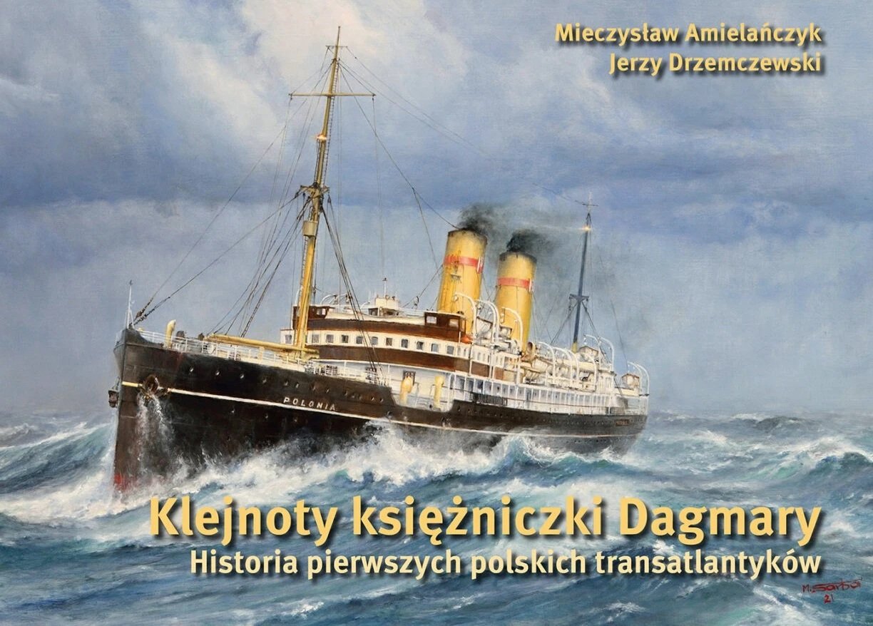 „Klejnoty księżniczki Dagmary. Historia pierwszych polskich transatlantyków