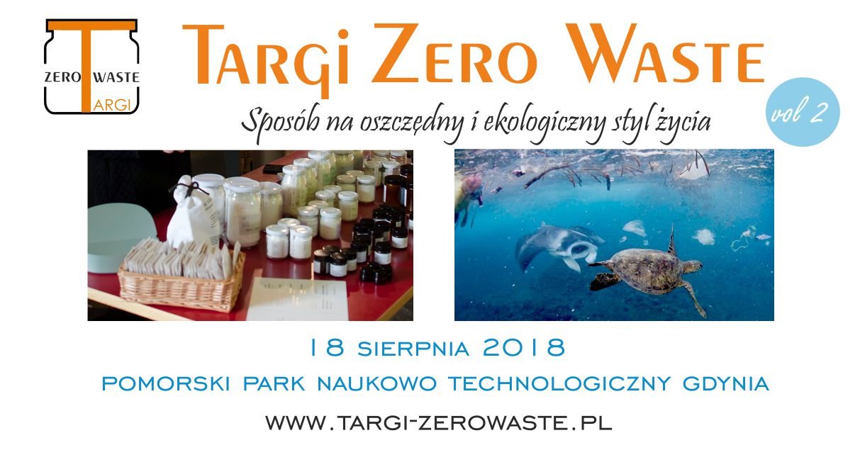 Druga edycja Targów Zero Waste odbędzie się w Gdyni 18 sierpnia 2018 r.
